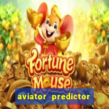 aviator predictor v4.0 download